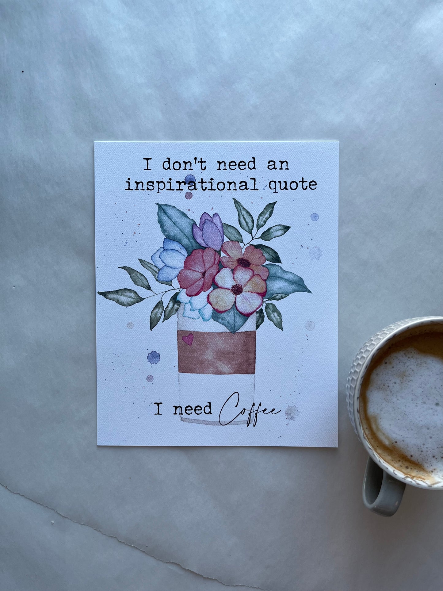 Floral Inspirational Coffee Quote Print